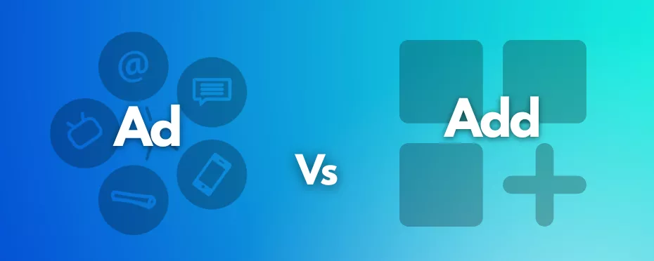 What's the Difference Between Ad and Add?
