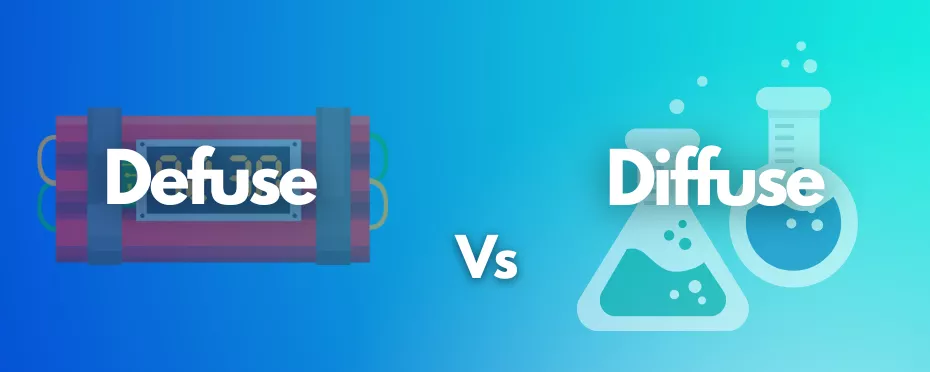 What’s the Difference Between Defuse and Diffuse?