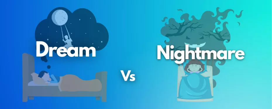What’s the Difference Between Dream and Nightmare?